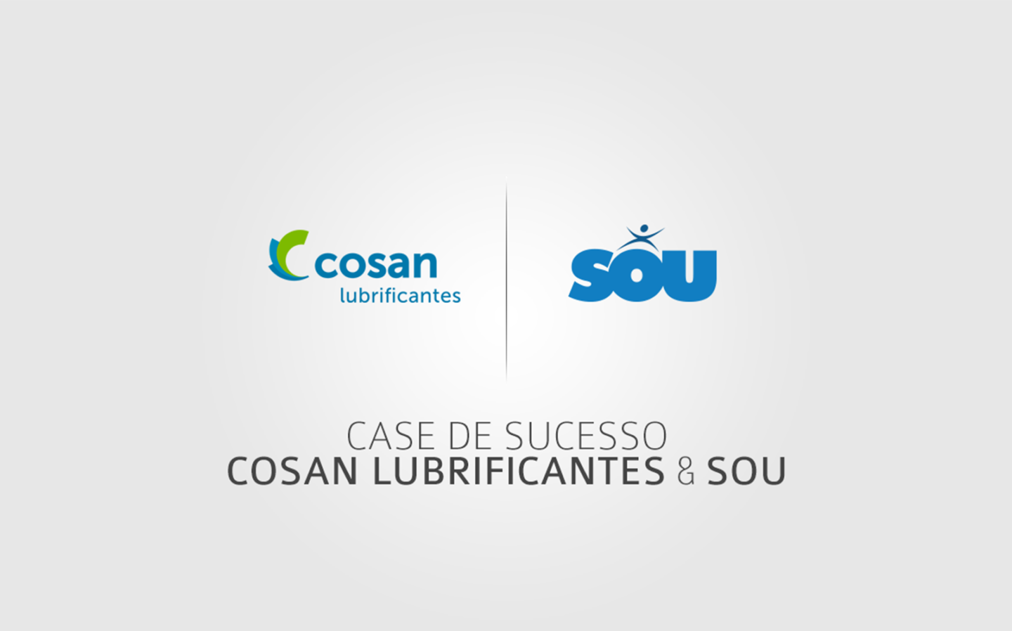 Case Cosan Lubrificantes