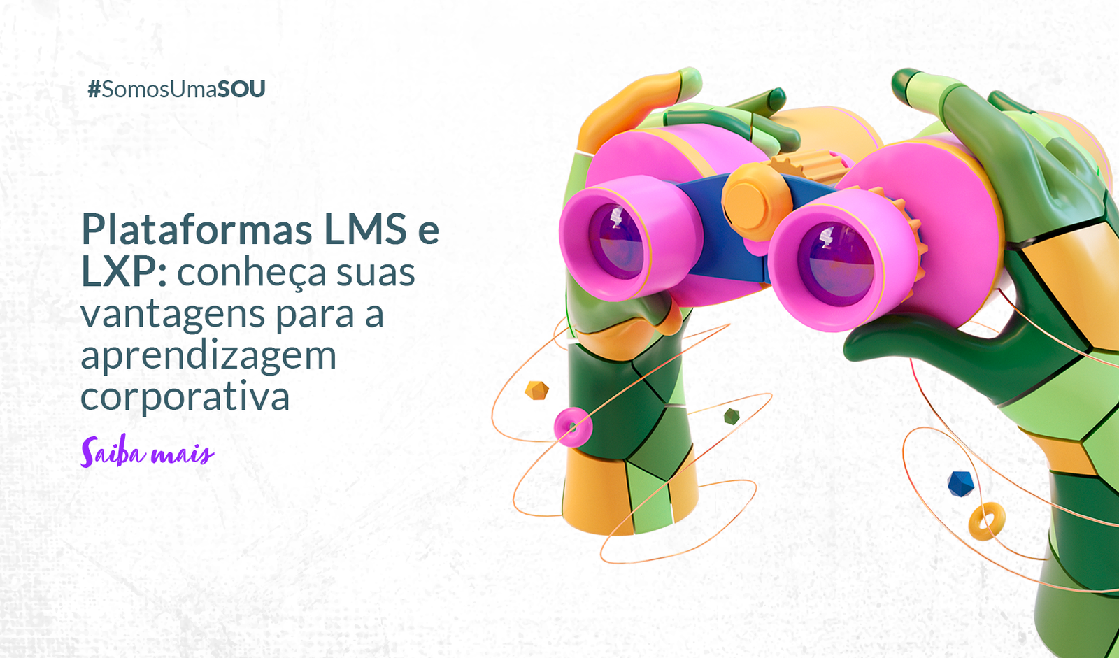 Plataformas LMS e LXP: conheça suas vantagens para a aprendizagem corporativa