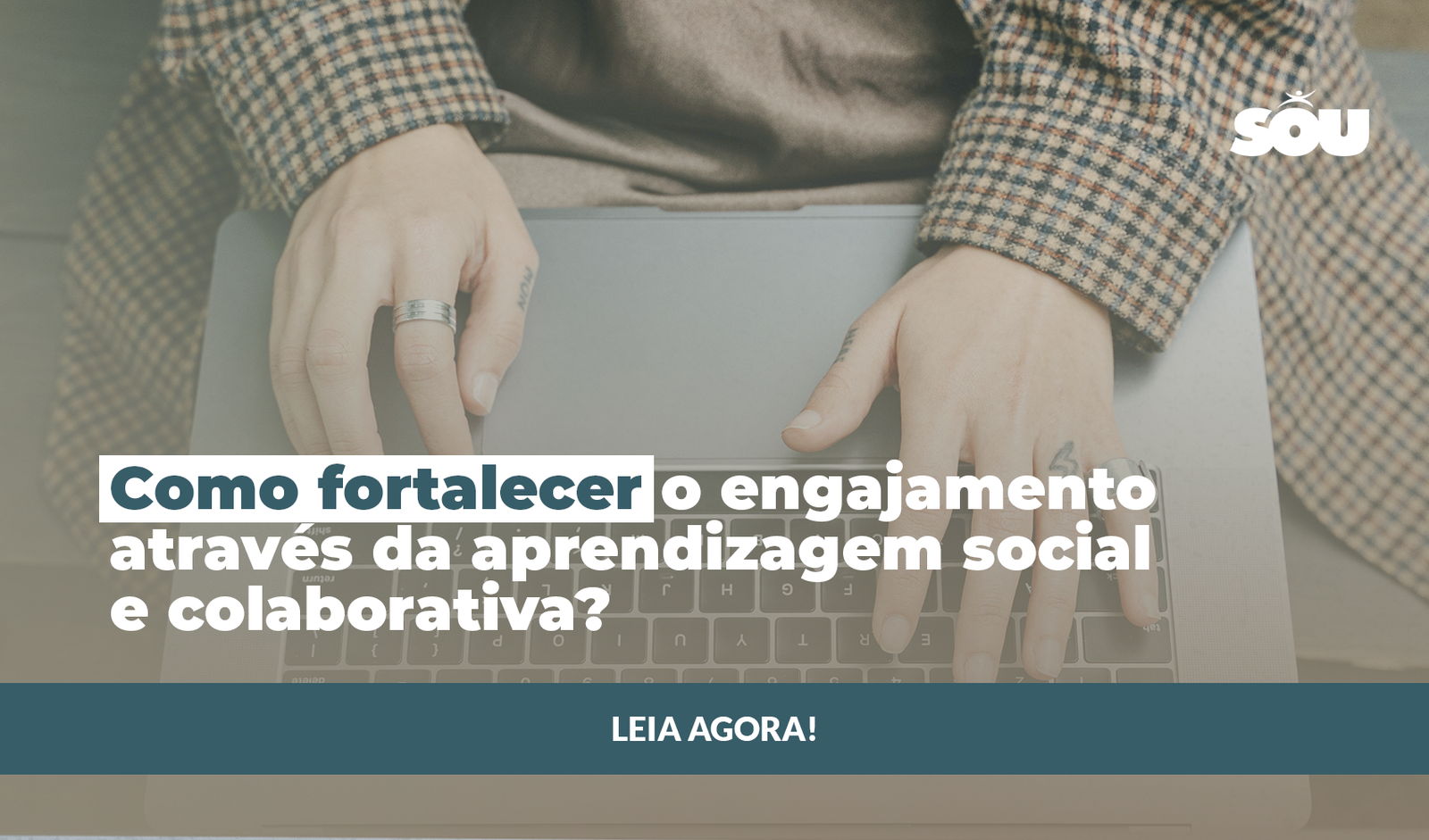 Como fortalecer o engajamento através da aprendizagem social e colaborativa
